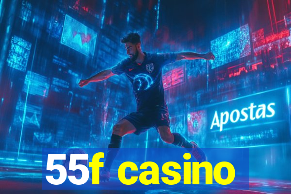 55f casino
